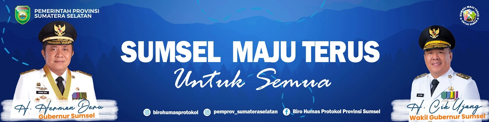 Sumsel Maju Terus Untuk Semua
